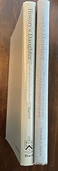 Hardcover History's Daughter: The Life of Clara Endicott Sears Founder of Fruitlands Museums Book