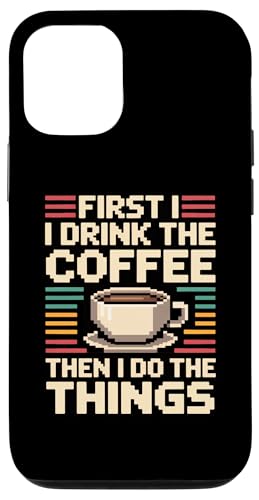 First I Drink The Coffee Then I Do The Things �X�}�z�P�[�X iPhone 12/12 Pro �p
