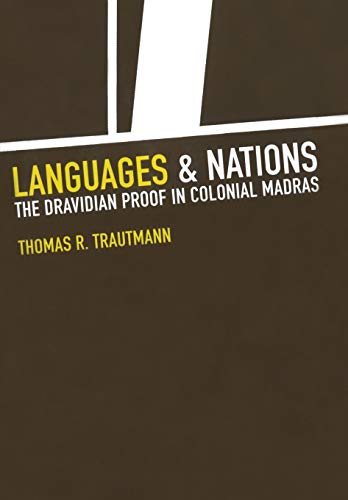 Languages and Nations: The Dravidian Proof in Colonial Madras