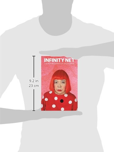 Infinity Net: The Autobiography of Yayoi Kusama