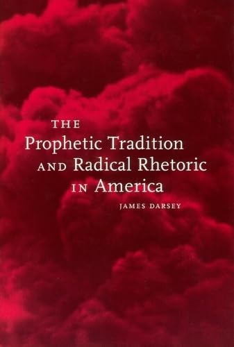 Buy The Prophetic Tradition and Radical Rhetoric in America — BookShops.in