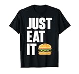 just eat it hamburger burger lover