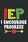 Photo Gallery iep i encourage progress education teacher special gift: lined journal & diary for writing & notes with 6x9 inches, 120 pages. gift present for girls and women, memo diary subject notebooks planner. Photo Gallery iep i encourage progress education teacher special gift: lined journal & diary for writing & notes with 6x9 inches, 120 pages. gift present for girls and women, memo diary subject notebooks planner.