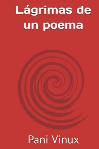 Lágrimas de un poema (Spanish Edition)