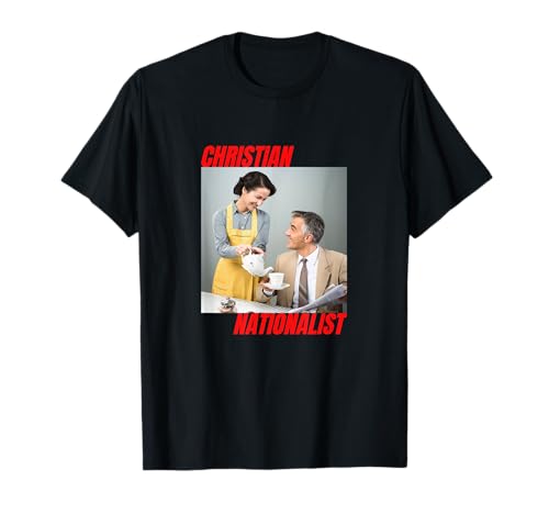 Christian Nationalist Conservative Christian Wife Coffee T-Shirt