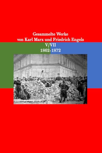 Book cover of Gesammelte Werke von Karl Marx und Friedrich Engels V/VII 1862-1872 (German Edition)