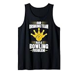 Photo Gallery il nostro team di bere ha un problema di bowling bowling canotta Photo Gallery il nostro team di bere ha un problema di bowling bowling canotta