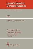 Conditional Term Rewriting Systems: 1st International Workshop Orsay, France, July 8-10, 1987. Proceedings
