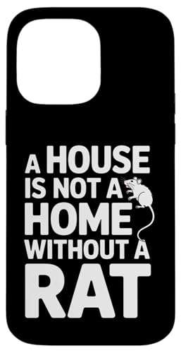 Funny House Not Home Without Rat Says �X�}�z�P�[�X iPhone 14 Pro Max �p