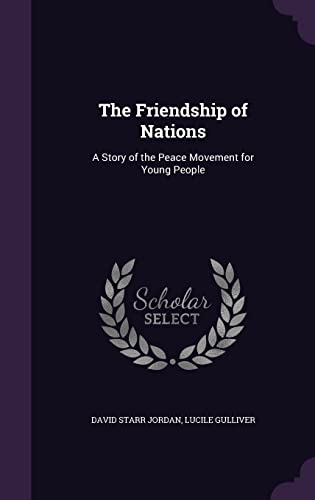 The Friendship of Nations: A Story of the Peace Movement for Young People