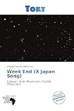 Week End (X Japan Song): X Japan, Hide (Musician), Yoshiki (Musician)