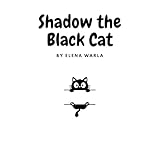  Shadow the Black Cat: A Sweet & Gentle Story About Kindness (English Edition)