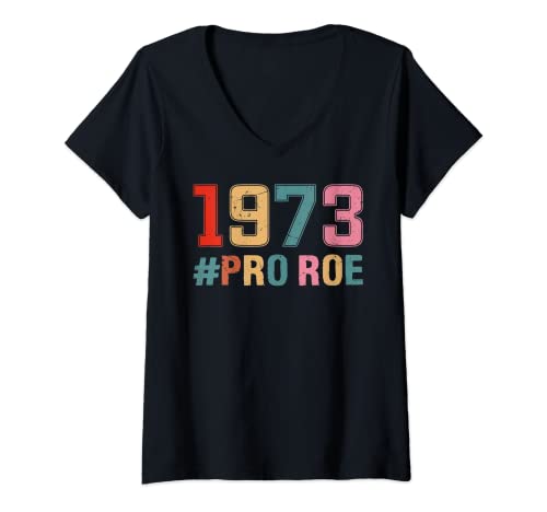 Donna PRO ROE 1973 Roe Vs Wade Pro Choice - Diritti delle donne Maglietta con Collo a V