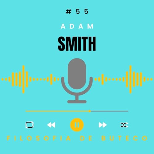 Filosofia de Buteco #055 | Adam Smith Podcast Por capa