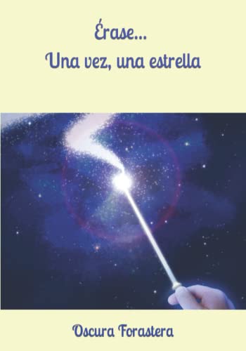 Érase... Una vez, una estrella (Spanish Edition)