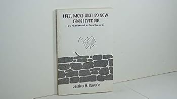 Paperback I Feel More Like I Do Now Than I Ever Did (I'm Still Off the Wall but I'm Getting Better) Book