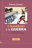  I bambini e la guerra. Il Corriere dei Piccoli e il primo conflitto mondiale (1915-1918)