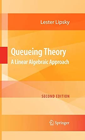 Queueing Theory: A Linear Algebraic Approach Second Edition 2009 Edition-Wow! eBook