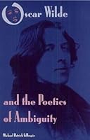 Oscar Wilde and the Poetics of Ambiguity 0813014530 Book Cover