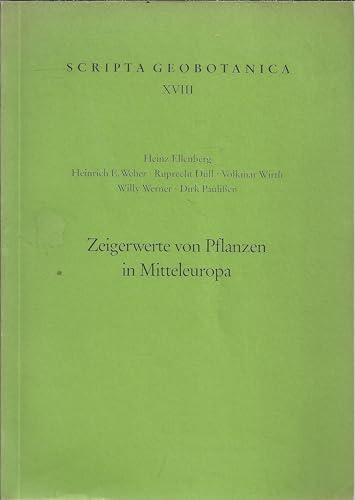 Zeigerwerte von Pflanzen in Mitteleuropa (Scripta Geobotanica, Band 18)