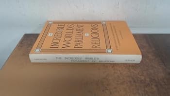 Hardcover The incredible World's Parliament of Religions at the Chicago Columbian Exposition of 1893: A comparative and critical study Book