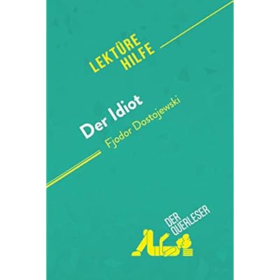Der Idiot von Fjodor Dostojewski (Lekt&uuml;rehilfe)