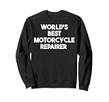 Weltweit bester Motorrad-Reparaturer Sweatshirt