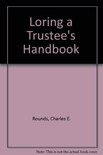 Loring a Trustee's Handbook Loring a Trustee's Handbook