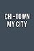 Chi-Town My City Love Fan Chicago Proud Baseball Journal: (6x9 Journal): College Ruled Lined Writing Notebook, 120 Pages