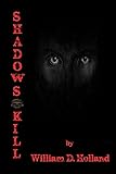 Shadows Kill (The Shadow Thrillers)