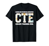Career and Technical Education Teacher Best CTE Teacher T-Shirt