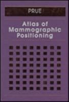 Atlas of Mammographic Positioning (Contemporary Imaging Techniques) 0721636837 Book Cover