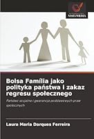 Bolsa Família jako polityka panstwa i zakaz regresu spolecznego (Polish Edition) 6208457831 Book Cover