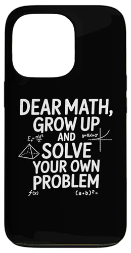 Funny Dear Math Grow Up Solve Your Problems Teens Trendy �X�}�z�P�[�X iPhone 13 Pro �p