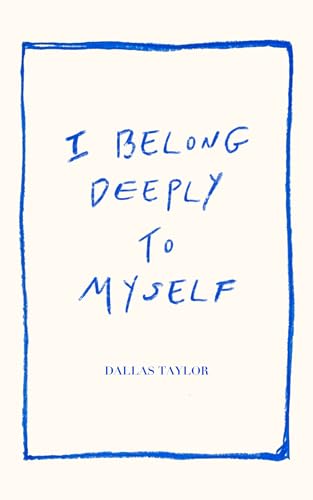 I Belong Deeply to Myself (English Edition)