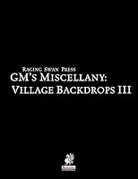 Raging Swan's GM's Miscellany: Village Backdrops III 0993108245 Book Cover