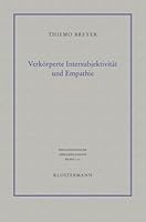 Verkorperte Intersubjektivitat Und Empathie: Philosophisch-Anthropologische Untersuchungen 3465039149 Book Cover