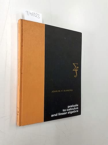 Prelude to calculus and linear algebra (The Appleton-Century mathematics series)