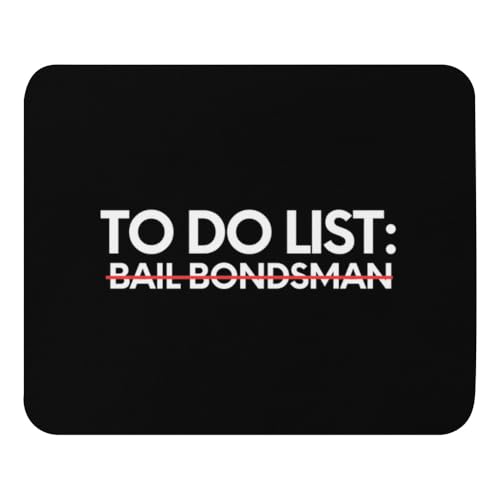 Tapis de souris 22,1 x 18 cm Tapis de souris amusant à faire Liste Bail Bail Bondsman Retirement Worker Bail Novelty Bailer Retired Job Working Men Women