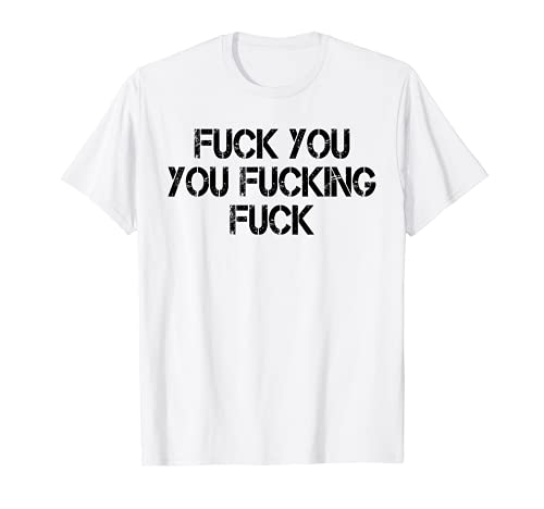 F ck You F cking F ck Divertente Sarcastico Tshirt Gag Regali Maglietta