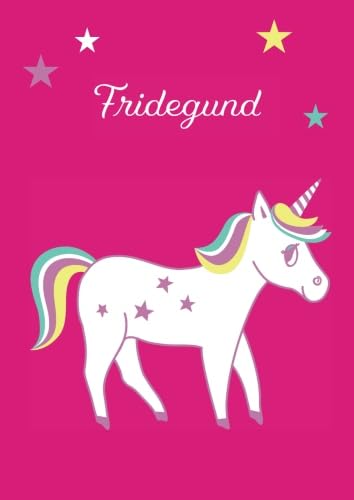 Fridegund: Einhorn Malbuch / Tagebuch / Notizbuch - DIN A4 - blanko
