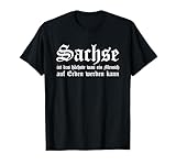 Sächsischer Dialekt Spruch Sachsen T-Shirt