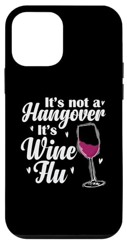 C It's not a Hangover It's Wine Flu X}zP[X iPhone 12 mini p