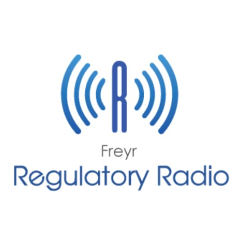 Freyr Regulatory Radio Podcast Por Freyr Solutions arte de portada