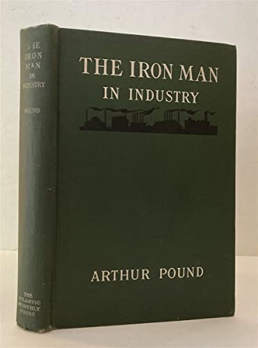 The iron man in industry: An outline of the soc... B00085YS96 Book Cover