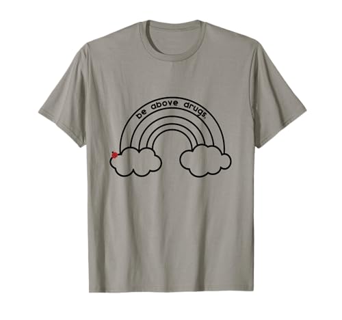 Be Above Drugs Cloud Drug Free Anti Drug Students Awareness T-Shirt