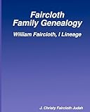 Faircloth Family Genealogy: William Faircloth, I Lineage