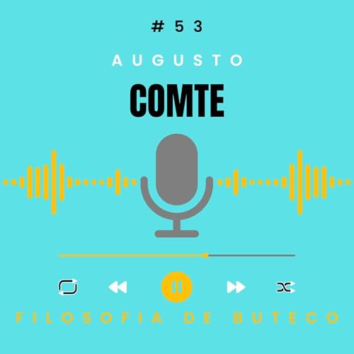 Filosofia de Buteco #053 | Augusto Comte Podcast Por capa