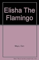 Elisha The Flamingo 0968625800 Book Cover