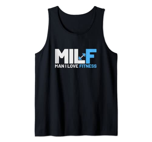 Milf Man I Love Fitness Funny Sayings Milf Shirt Fitness Tank Top